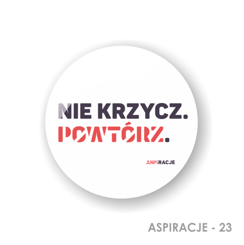 23 nie krzycz button aspiracje.png