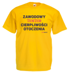 T-shirt klasyczny: Zawodowy TESTER cierpliwości otoczenia