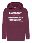 Bluza dziecięca z kapturem: Zawodowy TESTER cierpliwości otoczenia