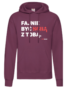 Bluza z kapturem: Fajnie być sobą z Tobą.