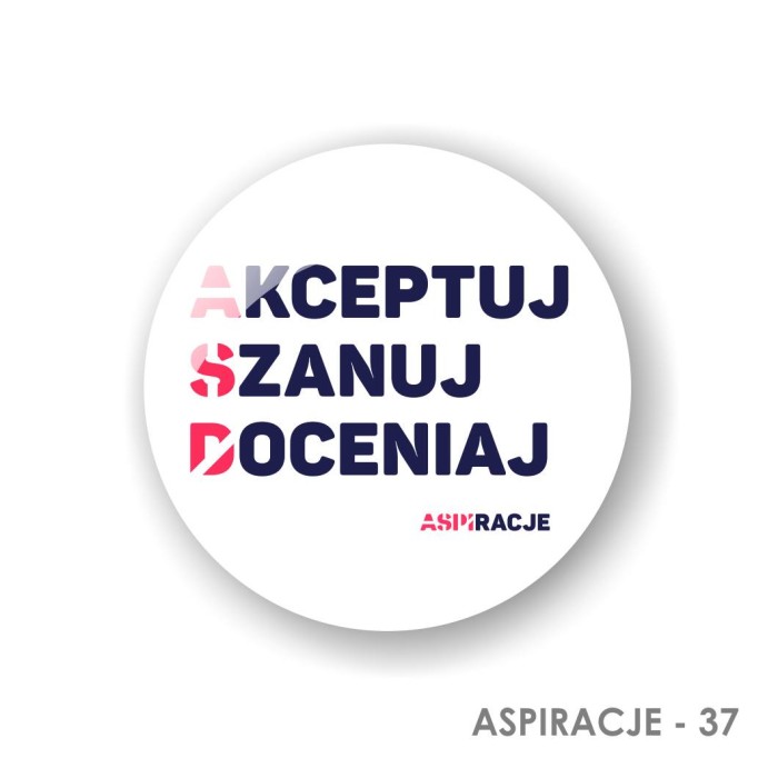 37 akceptuj szanuj doceniaj button aspiracje.jpg