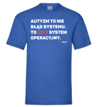 T-shirt klasyczny: Autyzm to nie błąd systemu. To inny system operacyjny.