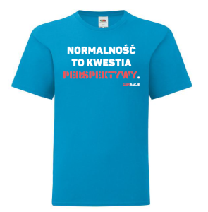 T-shirt dziecięcy: Normalność to kwestia perspektywy.