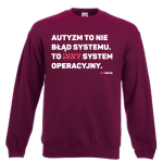 Bluza klasyczna: Autyzm to nie błąd systemu. To inny system operacyjny.