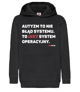 Bluza dziecięca z kapturem: Autyzm to nie błąd systemu. To inny system operacyjny.