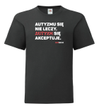 T-shirt dziecięcy: Autyzmu się nie leczy. Autyzm się akceptuje.