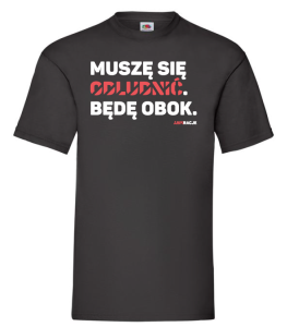 T-shirt klasyczny: Muszę się odludnić. Będę obok.
