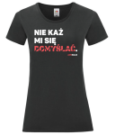T-shirt damski: Nie każ mi się domyślać.