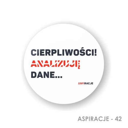 42 cierpliwości analizuję dane aspiracje.jpeg