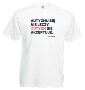 T-shirt klasyczny: Autyzmu się nie leczy... [rozm. XL]