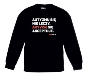 Bluza dziecięca: Autyzmu się nie leczy. Autyzm się akceptuje.
