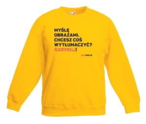 Bluza dziecięca: Myślę obrazami. Chcesz coś wytłumaczyć? Narysuj!