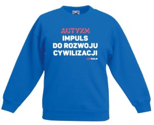 Bluza dziecięca: Autyzm - impuls do rozwoju cywilizacji