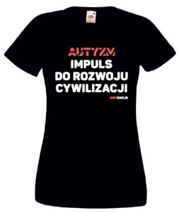 T-shirt damski: Autyzm - impuls do rozwoju cywilizacji