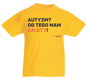Koszulka ASPIRACJE Autyzm? Od tego mam zalety! Dzień świadomości autyzmu