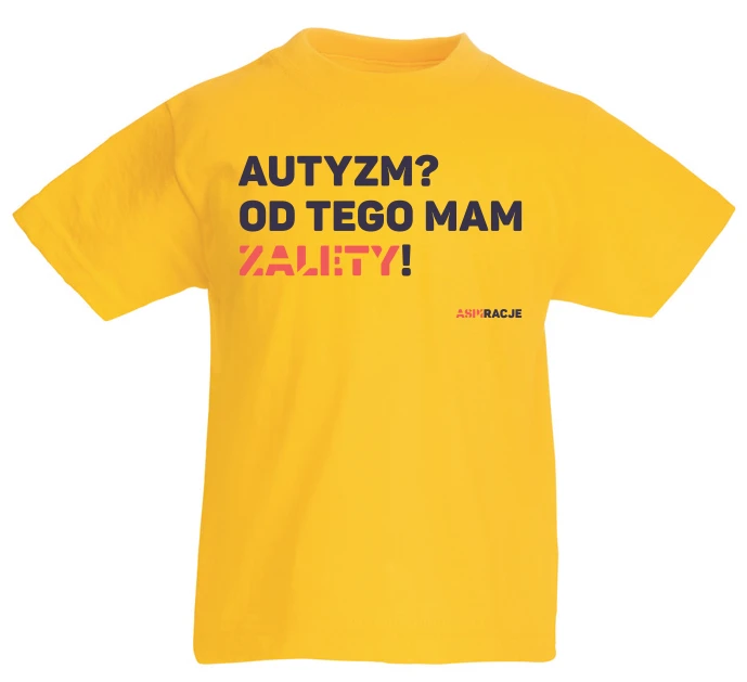 Koszulka ASPIRACJE Autyzm? Od tego mam zalety! Dzień świadomości autyzmu
